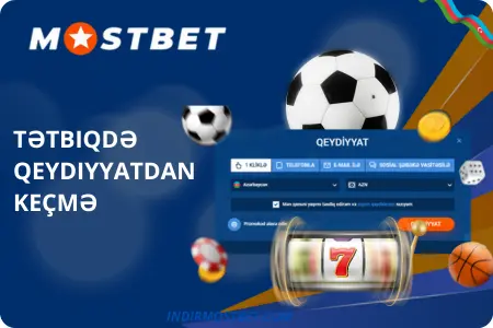Mostbet az 90 – Mostbet APK tətbiqində sürətli qeydiyyat